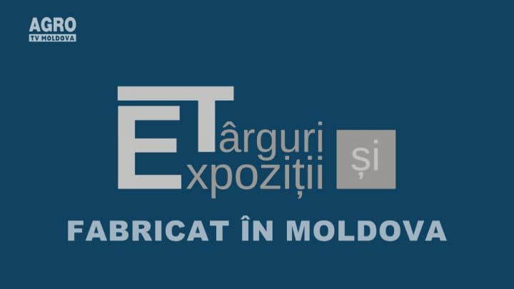„Fabricat în Moldova ” ediția 2017