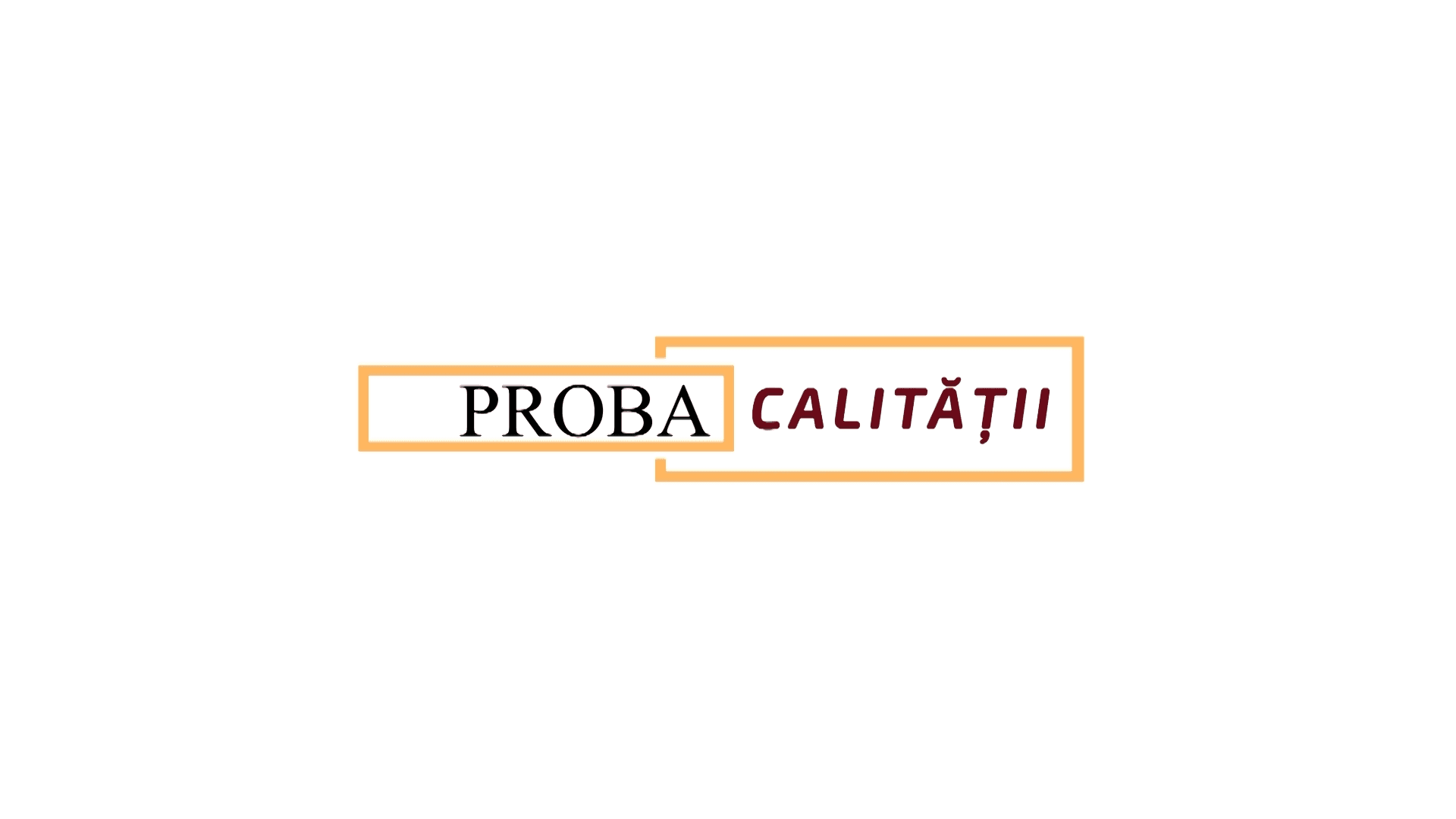 PROBA CALITAȚII