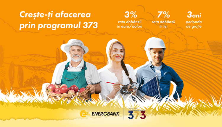 Dezvoltă-ți afacerea cu Energbank. Aplică la Programul 373