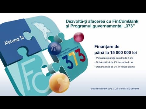 Dezvoltă-ți afacerea cu FinComBank și Programul guvernamental “373”