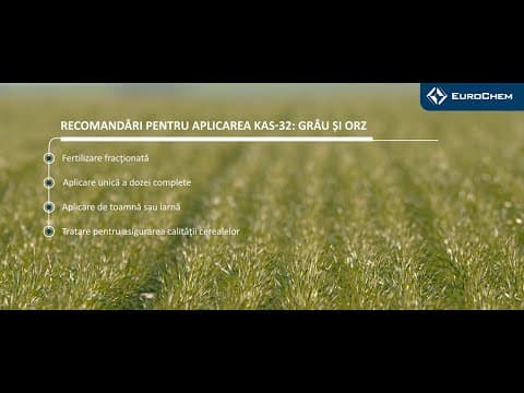 Recomandări pentru aplicarea KAS-32: Grâu și Orz