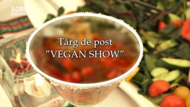 Târg de post ”VEGAN SHOW”