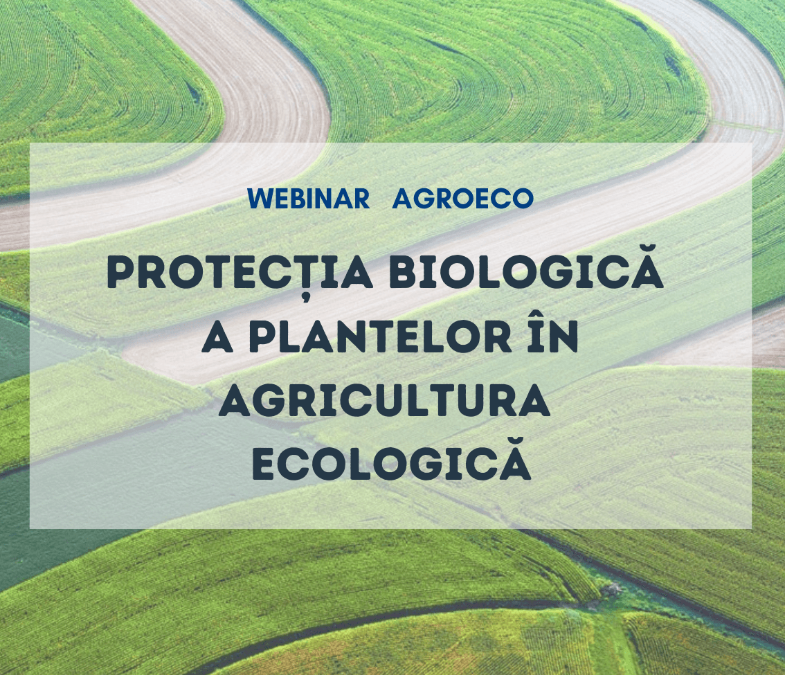 Webinar: „Protecția plantelor în agricultura ecologică”