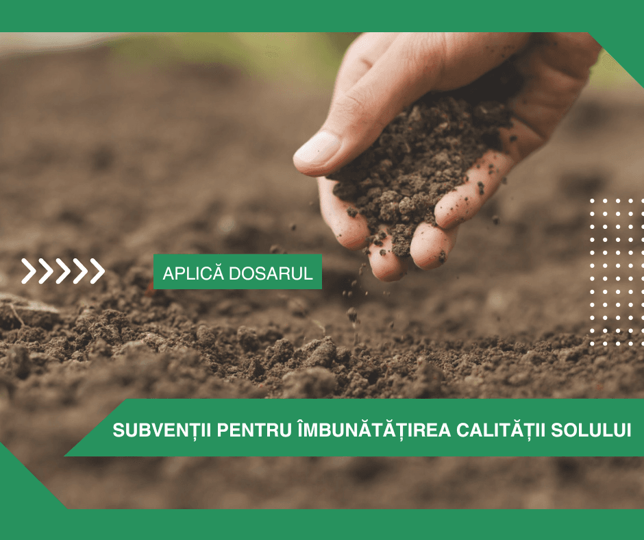 Subvenții pentru îmbunătățirea calității solurilor