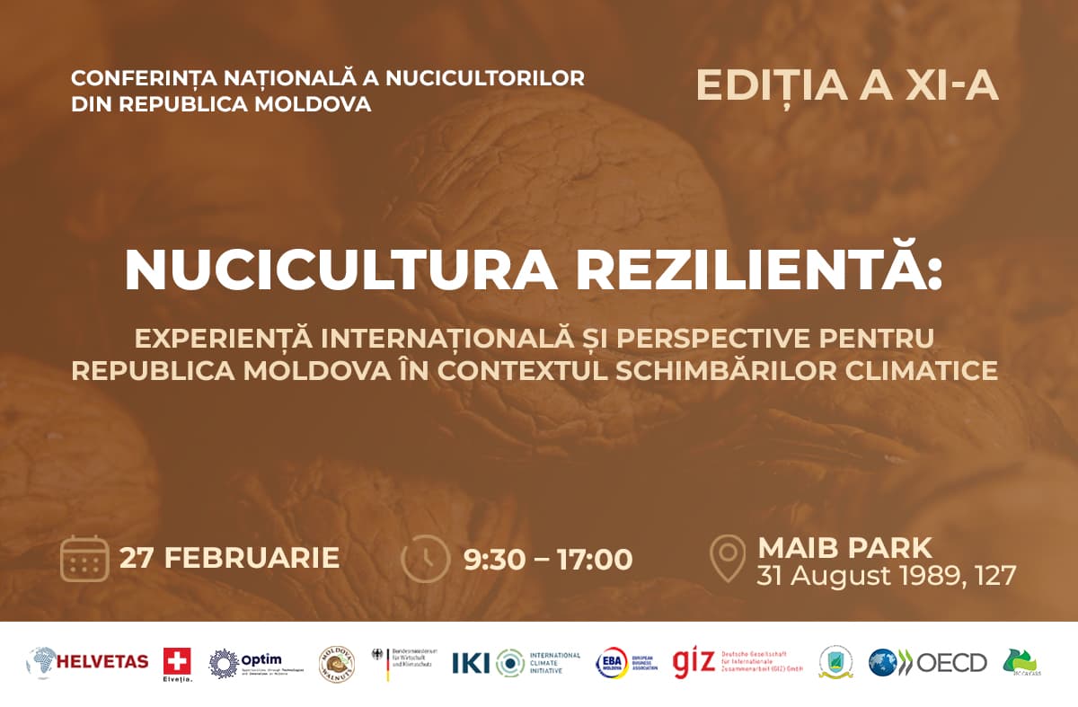 Conferința Națională a Nucicultorilor, ediția a XI-a: „Nucicultura Rezilientă – Soluții și Perspective pentru Republica Moldova”
