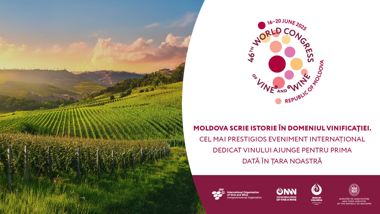 Moldova devine gazda Congresului Mondial al Viei și Vinului 2025